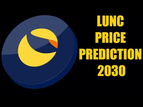 TERRA LUNA CLASSIC PRICE PREDICTION 2030!
