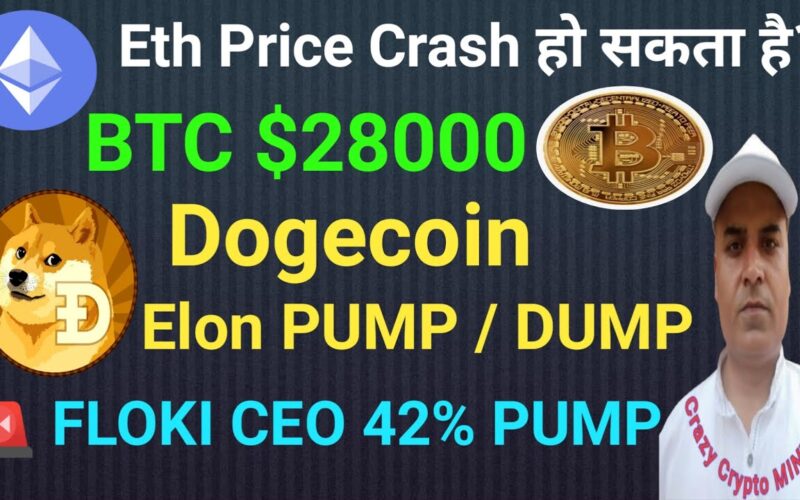 BTC $28000 // Dogecoin Price DUMP // Eth Price Prediction // Crazy Crypto MINTOO // Floki CEO Pump